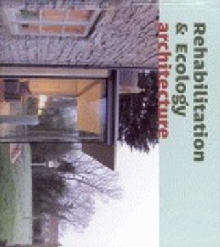 portada rehabilitation & ecology architecture.(español/ingles) (in Spanish)