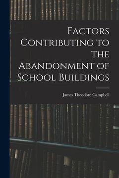 portada Factors Contributing to the Abandonment of School Buildings (en Inglés)