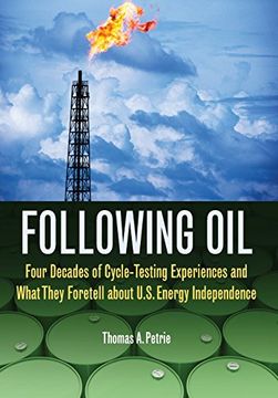 portada Following Oil: Four Decades of Cycle-Testing Experiences and What They Foretell about U.S. Energy Independence