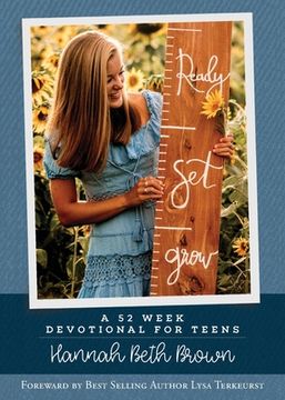 portada Ready, Set, Grow: A 52 Week Devotional for Teens (en Inglés)