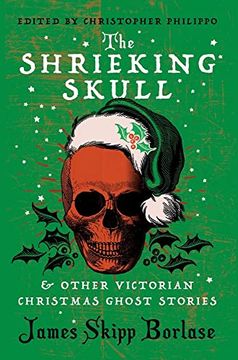 portada The Shrieking Skull and Other Victorian Christmas Ghost Stories (en Inglés)