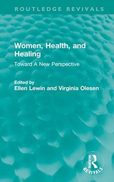 portada Women, Health, and Healing: Toward a new Perspective (Routledge Revivals) (en Inglés)