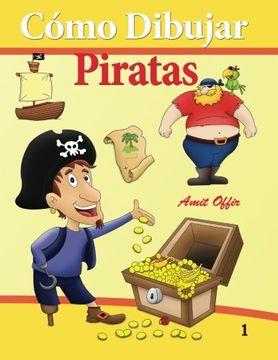 portada Cómo Dibujar - Piratas: Cómo Dibujar Comics (Libros de Dibujo) (Volume 1) (Spanish Edition)