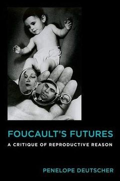 portada Foucault's Futures: A Critique of Reproductive Reason (Critical Life Studies) (en Inglés)