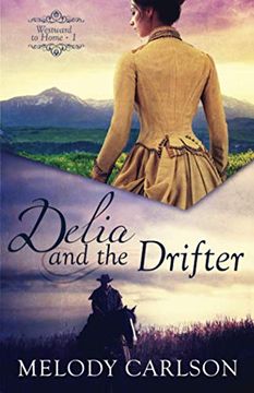 portada Delia and the Drifter: 1 (Westward to Home) (en Inglés)