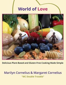 portada World of Love: Delicious Plant-Based and Gluten-Free Cooking Made Simple (en Inglés)