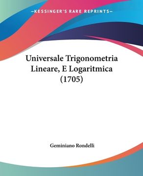 portada Universale Trigonometria Lineare, E Logaritmica (1705) (en Latin)