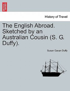 portada the english abroad. sketched by an australian cousin (s. g. duffy). (en Inglés)