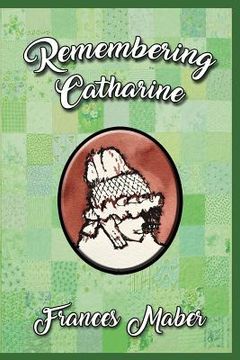 portada Remembering Catharine (en Inglés)
