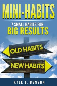 portada Mini-Habits: 7 Small Habits for Big Results (en Inglés)