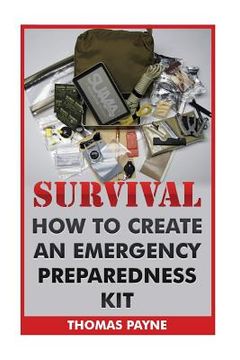 portada Survival: How To Create An Emergency Preparedness Kit (en Inglés)