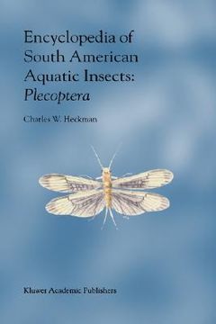 portada encyclopedia of south american aquatic insects: plecoptera: illustrated keys to known families, genera, and species in south america (en Inglés)