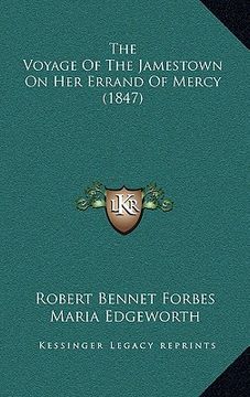 portada the voyage of the jamestown on her errand of mercy (1847) (en Inglés)