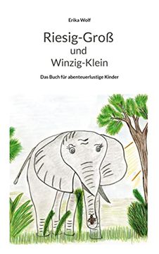 portada Riesig-Groß und Winzig-Klein: Das Buch für abenteuerlustige Kinder (in German)