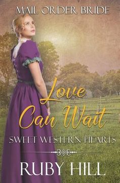 portada Love Can Wait: Mail Order Bride (en Inglés)