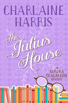 portada The Julius House: An Aurora Teagarden Mystery (Aurora Teagarden Mysteries) (in English)