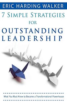 portada 7 Simple Strategies for Outstanding Leadership: What you Must Know to Become a Transformation Powerhouse (in English)