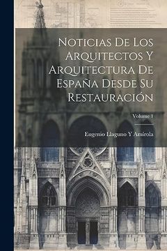 portada Noticias de los Arquitectos y Arquitectura de España Desde su Restauración; Volume 1 (in Spanish)