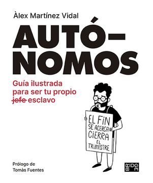 portada Autónomos: Guía Ilustrada Para ser tu Propio Esclavo: 67 (Bridge) (in Spanish)