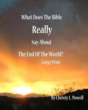 portada What Does The Bible Really Say About The End Of The World? (en Inglés)