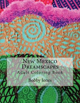 portada New Mexico Dreamscapes: Adult Coloring Book (in English)
