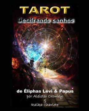 Tarot Decifrando sonhos: de Eliphaz Levi & Papus (en Portugués)