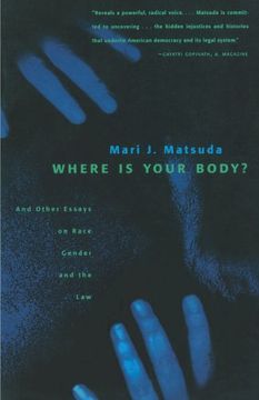 portada Where is Your Body? And Other Essays on Race, Gender, and the law (en Inglés)
