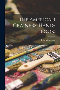 portada The American Grainers' Hand-book (en Inglés)