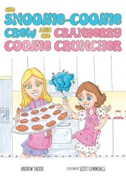 portada The Snookie-Cookie Crew and The Cranberry Cookie Cruncher (in English)