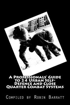 portada A Professionals' Guide to 24 Urban Self-Defence and Close Quarter Combat Systems
