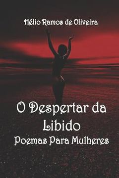 portada O Despertar Da Libido: Poesias Para Mulheres (en Portugués)