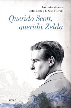 portada Querido Scott, Querida Zelda: Las Cartas de Amor Entre Zelda y f. Scott Fitzgerald (in Spanish)