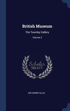portada British Museum: The Townley Gallery; Volume 2 (en Inglés)