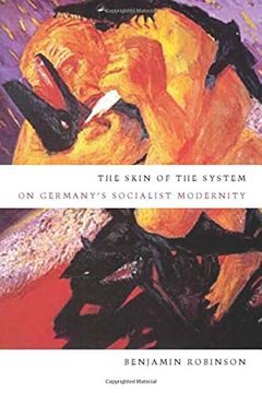 portada The Skin of the System: On Germany's Socialist Modernity (en Inglés)