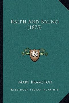 portada ralph and bruno (1875) (en Inglés)