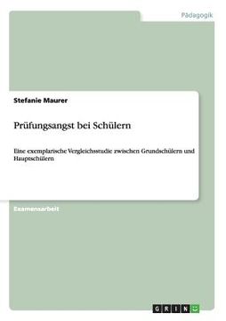 portada Prüfungsangst bei Schülern: Eine Exemplarische Vergleichsstudie Zwischen Grundschülern und Hauptschülern (in German)