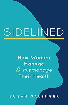 portada Sidelined: How Women Manage & Mismanage Their Health (en Inglés)