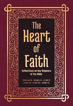 portada The Heart of Faith: Reflections on key Chapters of the Bible (en Inglés)