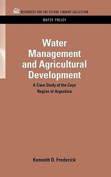 portada water management and agricultural development: a case study of the cuyo region of argentina (in English)