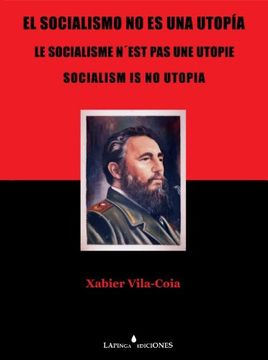 portada El socialismo no es una utopía: es una ilusión (in Spanish)