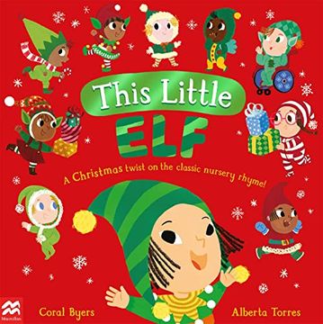 portada This Little Elf: A Christmas Twist on the Classic Nursery Rhyme!