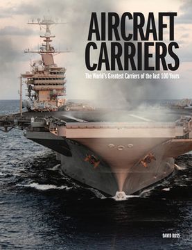 portada Aircraft Carriers: The World's Greatest Carriers of the Last 100 Years (in English)