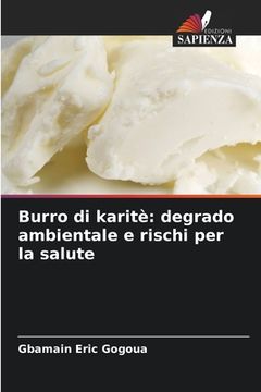 portada Burro di karitè: degrado ambientale e rischi per la salute (en Italiano)