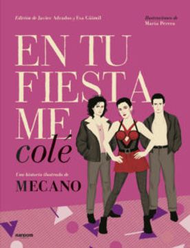 portada En tu Fiesta me Cole: Una Historia Ilustrada de Mecano (in Spanish)