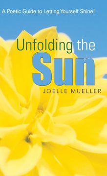 portada Unfolding the Sun: A Poetic Guide to Letting Yourself Shine!