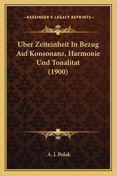 portada Uber Zeiteinheit In Bezug Auf Konsonanz, Harmonie Und Tonalitat (1900) (en Alemán)