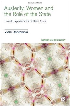 portada Austerity, Women and the Role of the State: Lived Experiences of the Crisis (Gender and Sociology) (in English)