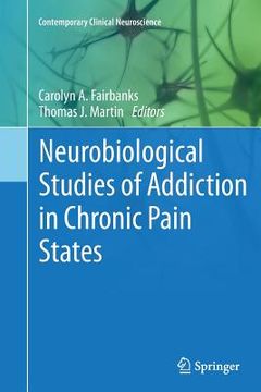 portada Neurobiological Studies of Addiction in Chronic Pain States (en Inglés)