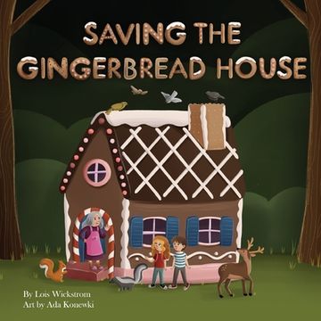 portada Saving the Gingerbread House: A Science Folktale (en Inglés)
