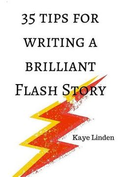portada 35 Tips for Writing a Brilliant Flash Story: a manual for writing flash fiction and nonfiction (en Inglés)